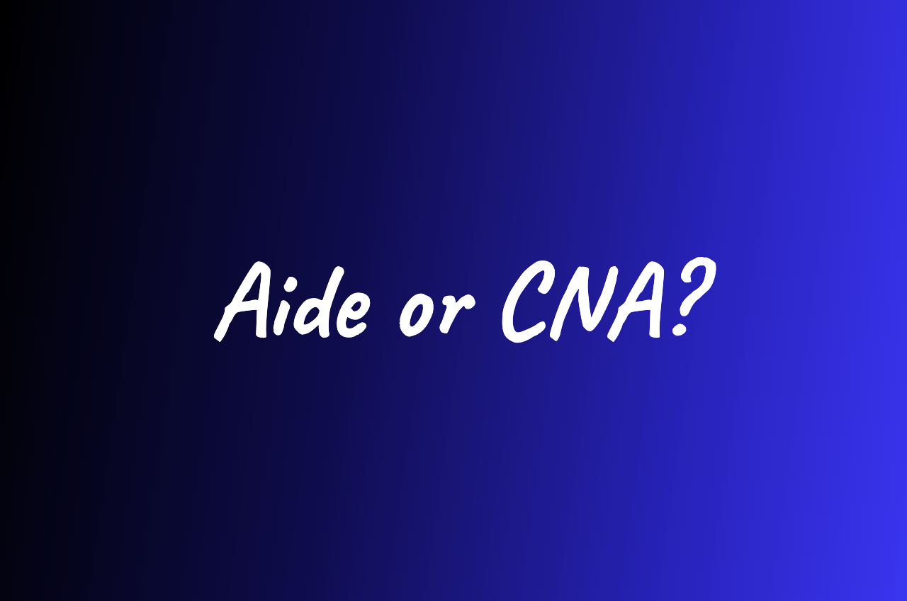 Home health aide vs certified nursing assistant, and which one to hire
